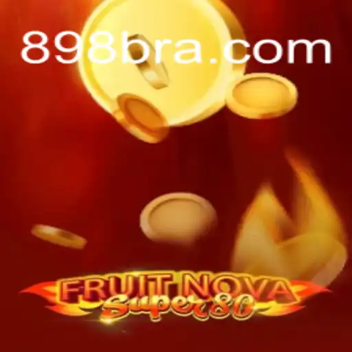 Discover the Exciting World of FruitNovaSuper80 - A Comprehensive Guide